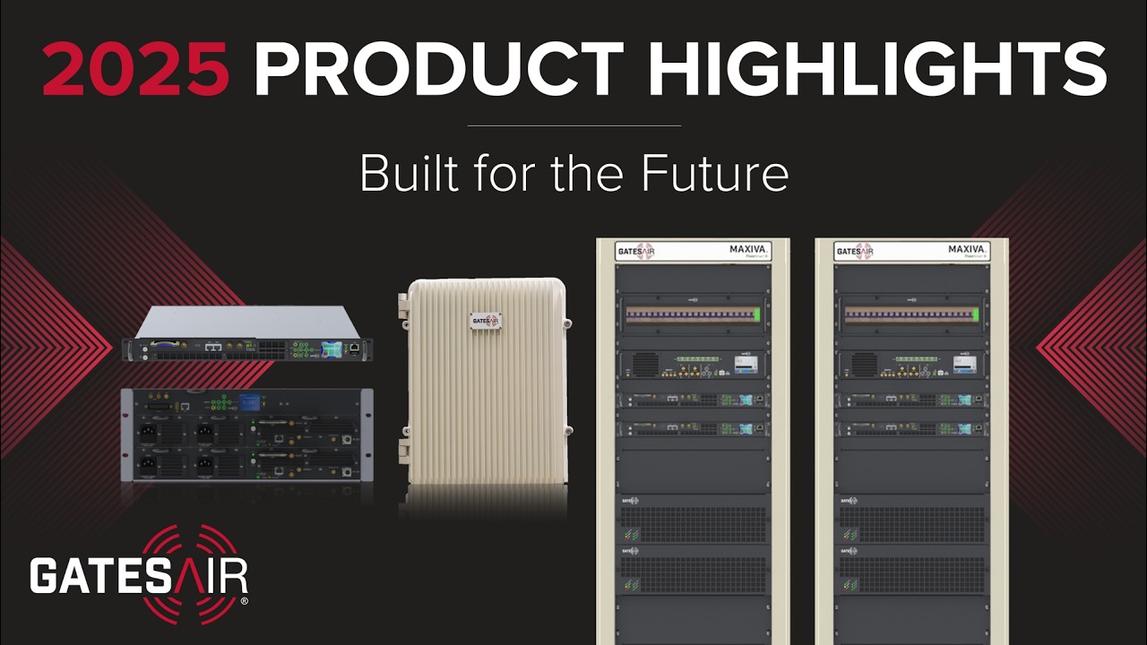 Broadcast Transmitters: GatesAir’s Biggest 2025 Upgrades (ATSC 3.0 + DAB)