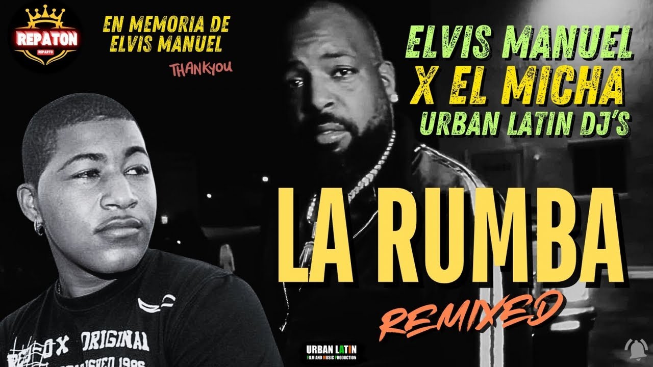Elvis Manuel x El Micha, - La Rumba (Remixed) - Reparto / #repaton  2025 #repartocubano #reparto