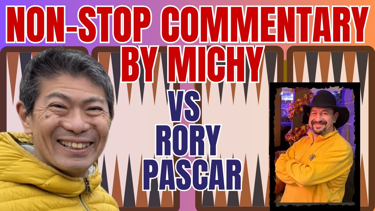Backgammon, Non-Stop Commentary by Michy, vs Rory Pascar