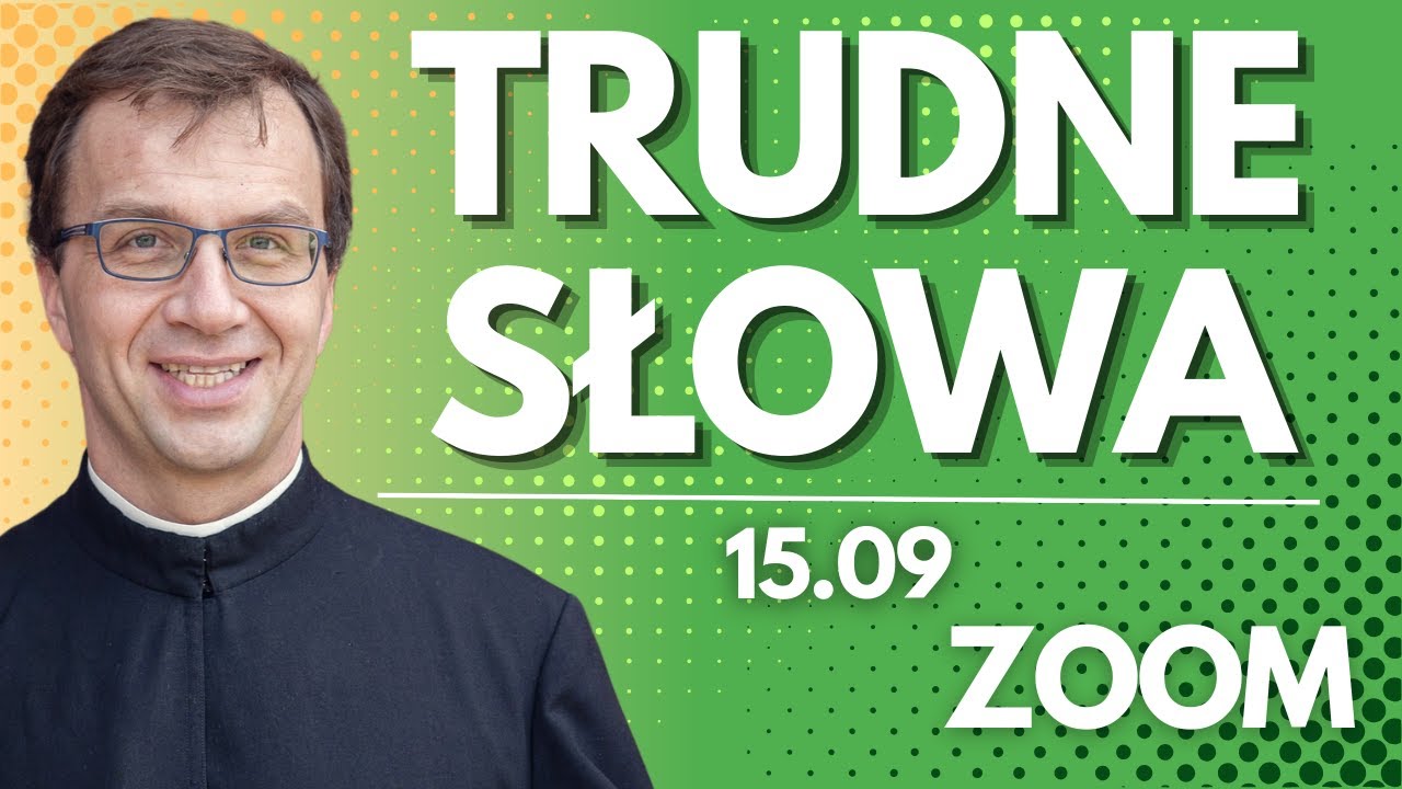 Trudne słowa | Remi Recław SJ | Zoom - 15.09.2025