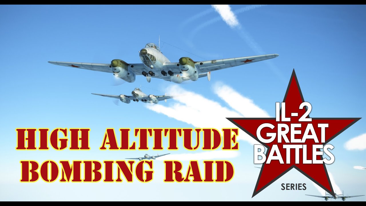 IL-2 Great Battles: High Altitude Bombing Raid in the Pe-2 || Tactical Air War