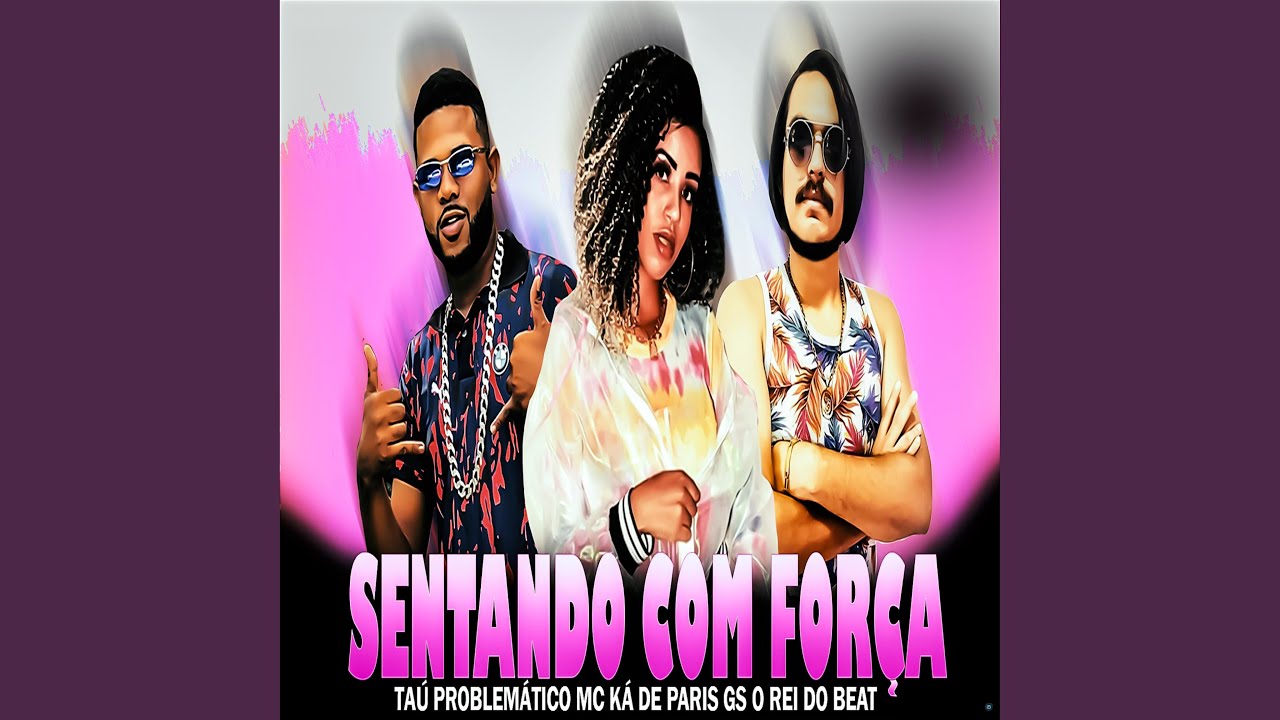 Sentando Com Força (feat. MC Ka de Paris)