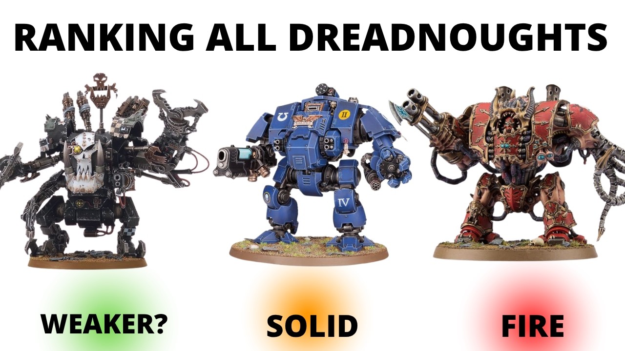 Ranking EVERY Dreadnought in Warhammer 40K