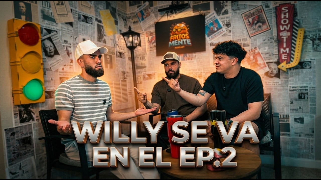 Willy se va en el Ep:2