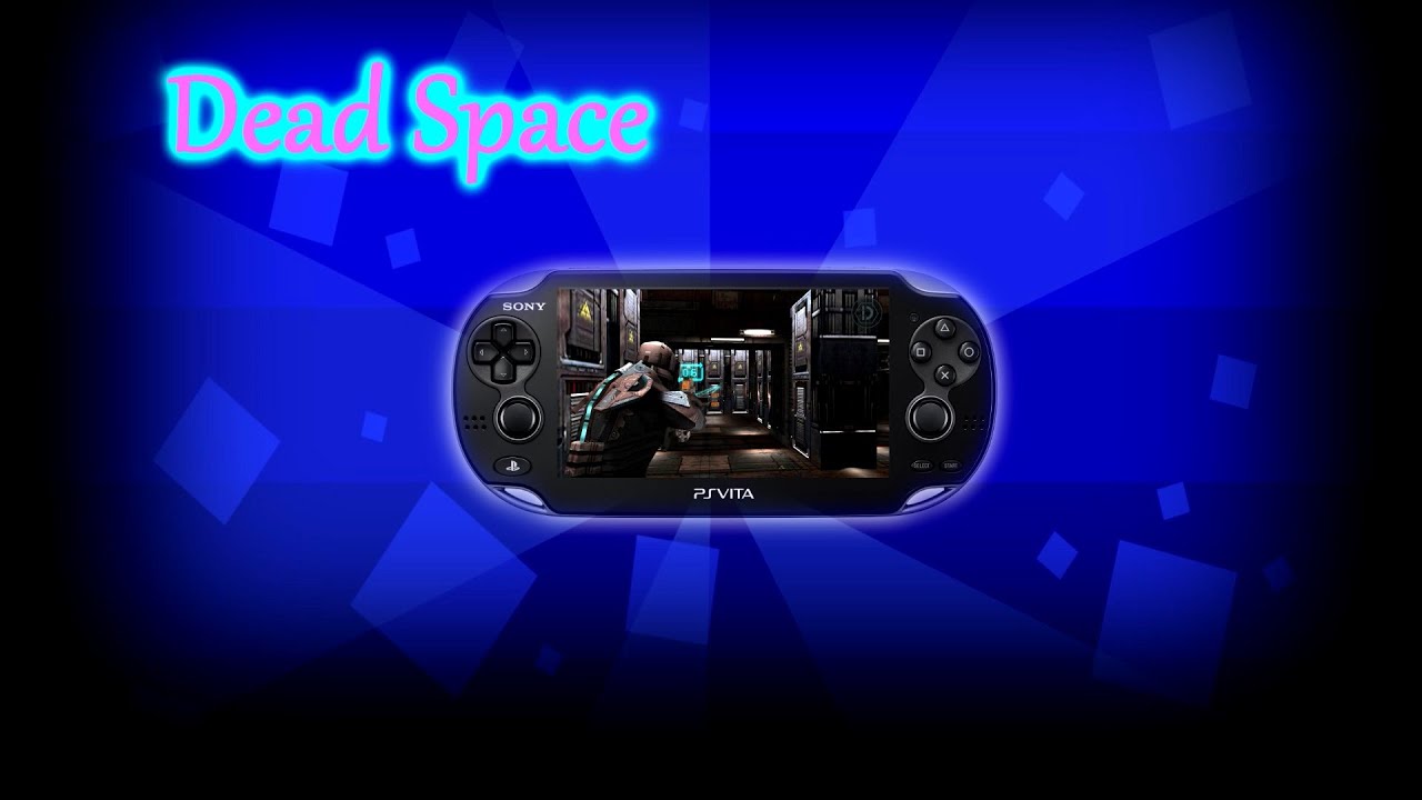 Dead Space на Android и PS Vita. Обзор + установка