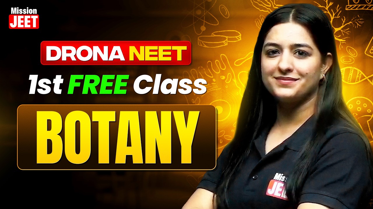 Drona Batch NEET Botany - 1st FREE Class | Check Desc. | Mission JEET
