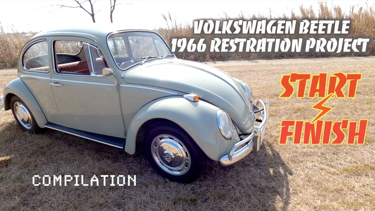 【総集編】レストアプロジェクト総集編【空冷ビートル】／1966 VW TYPE1 RESTRATION PROJECT COMPILATION【旧車再生】