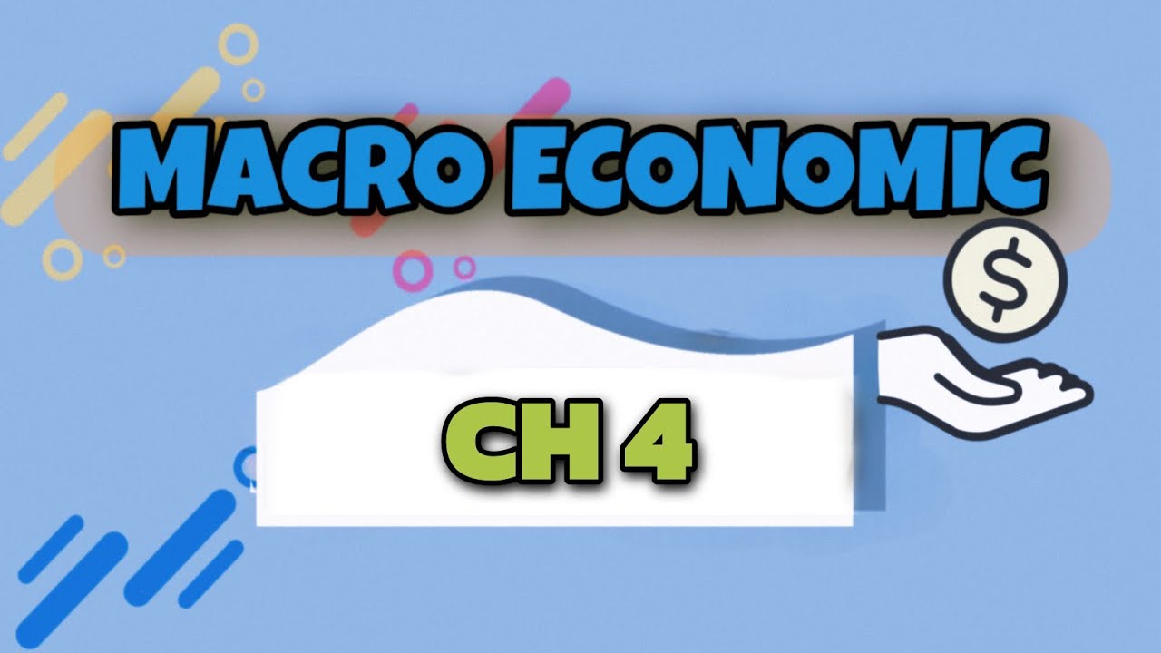 شرح الMacro Economic الفرقة الثانية تجارة انجلش حلوان)(ch4) 