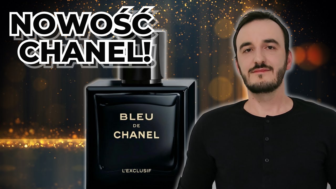 CHANEL BLEU DE CHANEL L'EXCLUSIF - RECENZJA / NOWOŚĆ 2025 / BARDZO DOBRE PERFUMY MĘSKIE