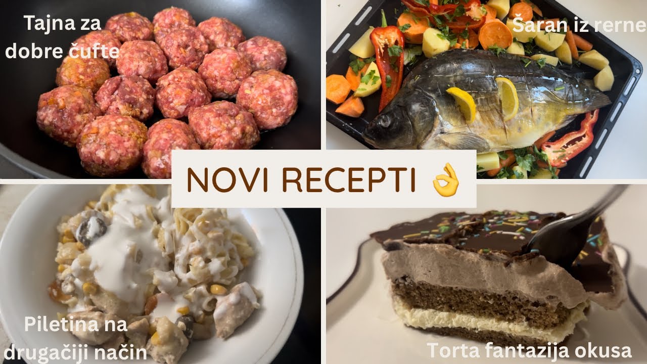 Novi recepti : kremasta torta, piletina na drugi nacin, čufte i tajni sastojak,šarsn iz rerne