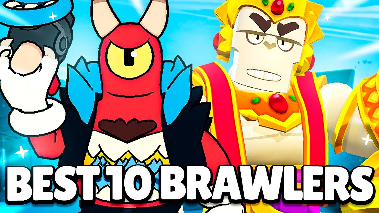 The Best 10 Brawlers After Balance Changes
