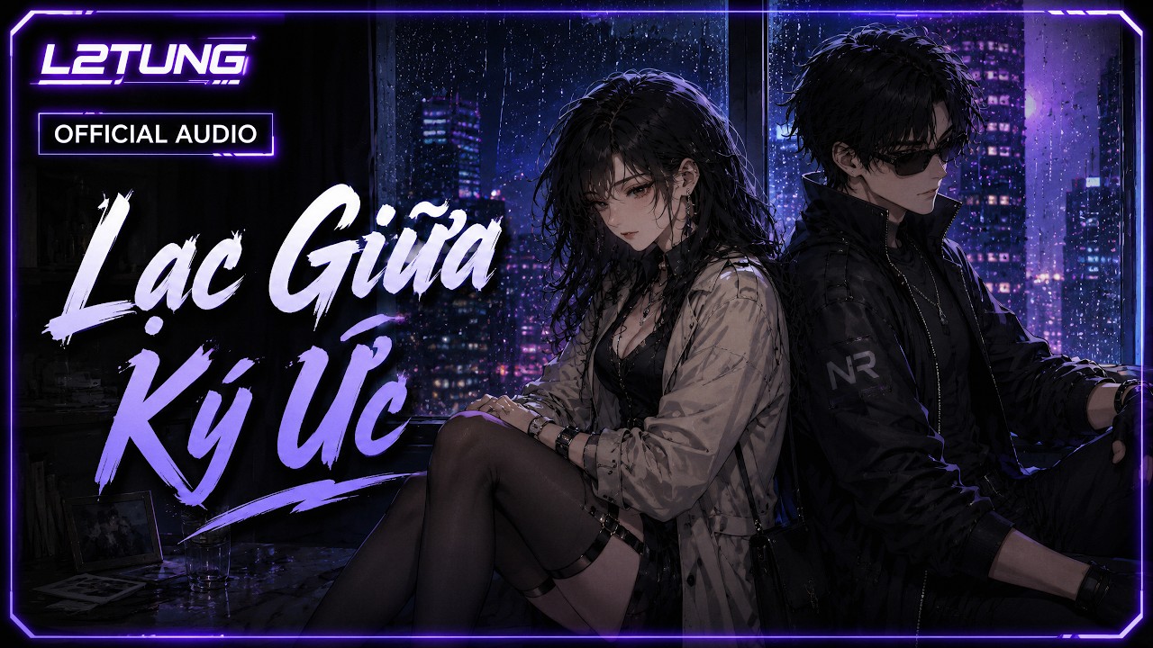 Lạc Giữa Ký Ức - Official - L2Tung