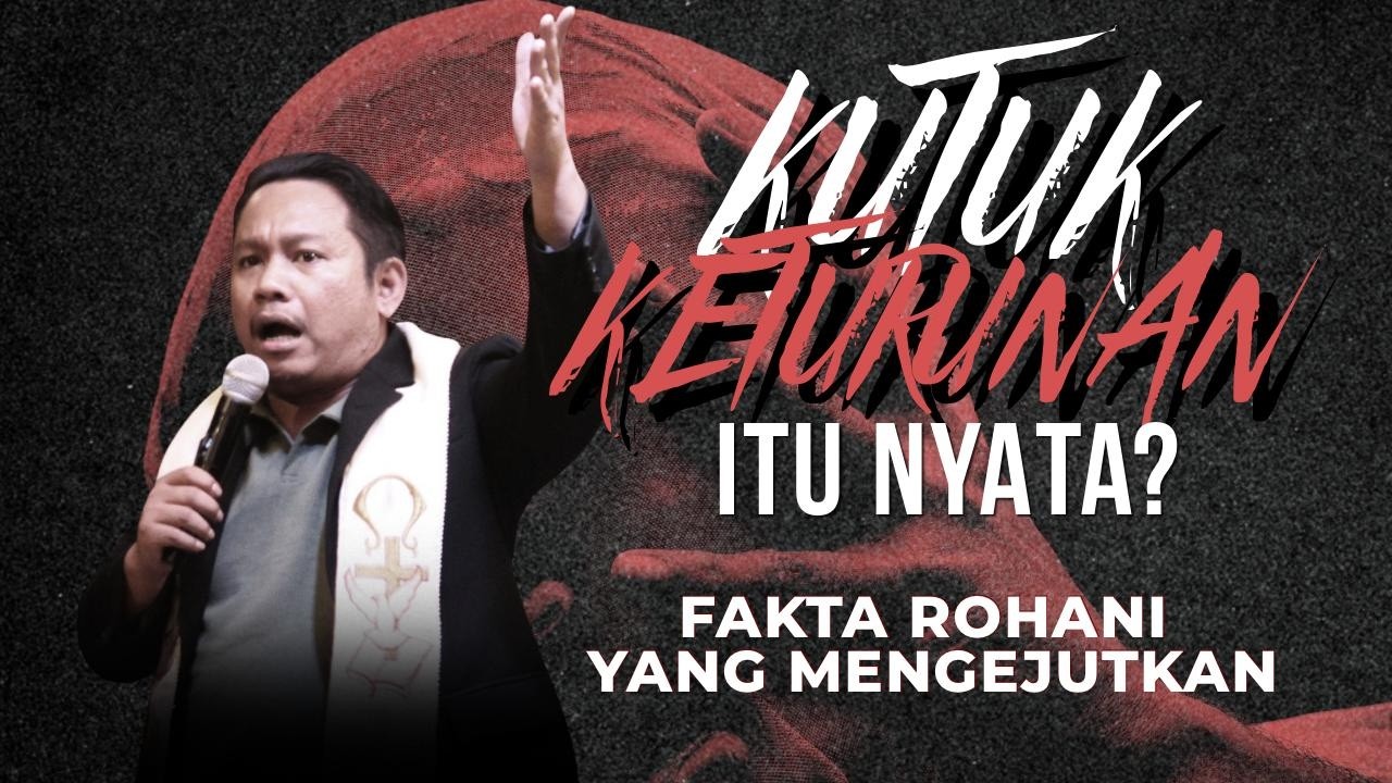 SEMINAR OKULTISME [ 18.00 WIB ] - KUTUK KETURUNAN ITU NYATA? FAKTA ROHANI YANG MENGEJUTKAN!