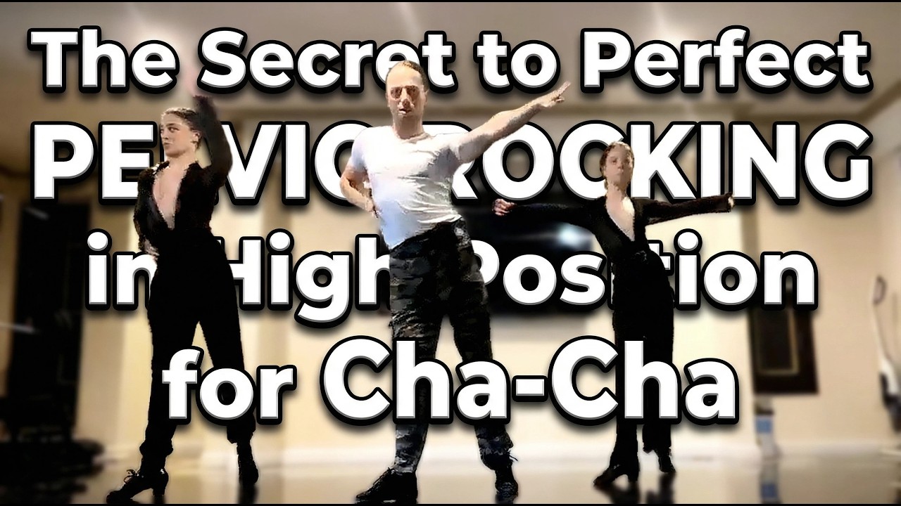 The Secret to Perfect Pelvic Rocking in High Position for Cha-Cha