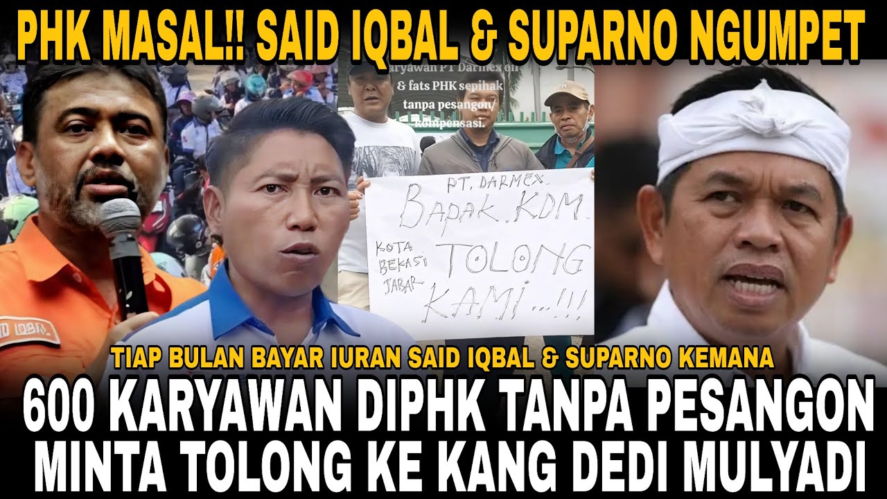 PHK MASAL!! NASIB BURUH MENANGIS!! SAID IQBAL & SUPARNO KEMANA?!! MALAH TERIAK KE KDM