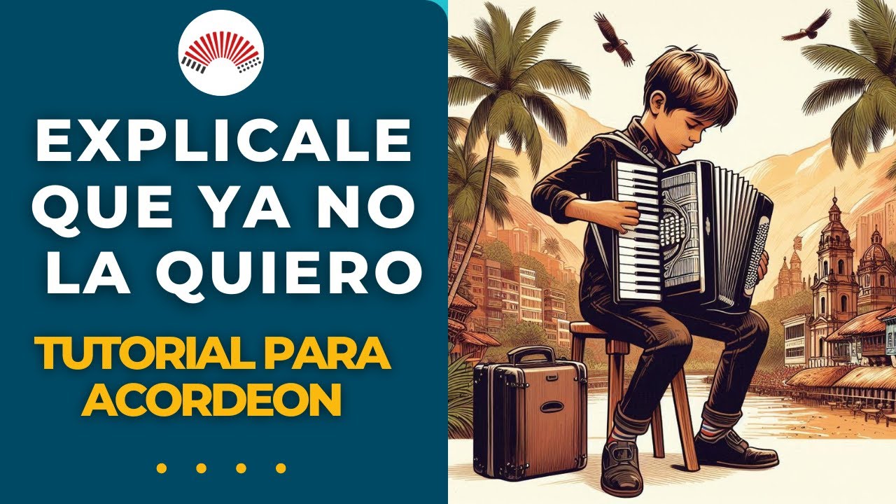 🎹 EXPLICALE QUE YA NO LA QUIERO - TUTORIAL DE ACORDEON - CUMBIA DE LOS PALMERAS