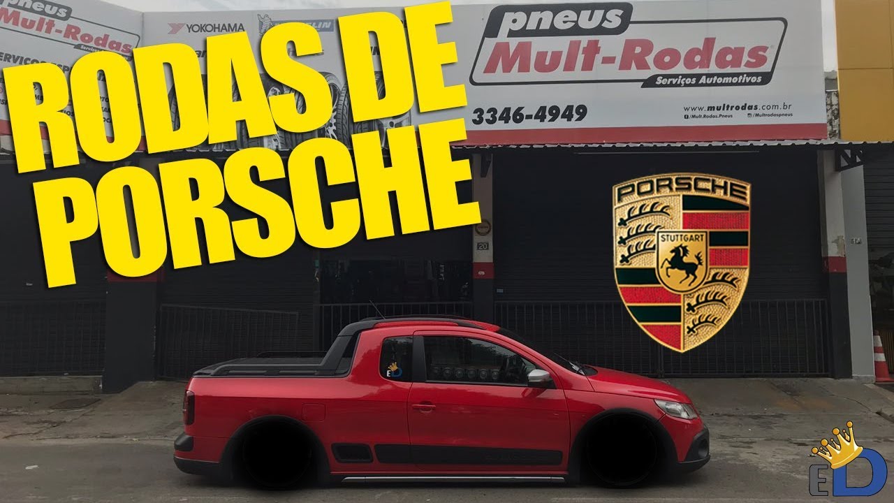 COLOQUEI RODAS DE PORSCHE NA SAVEIRO - EstiloDUB
