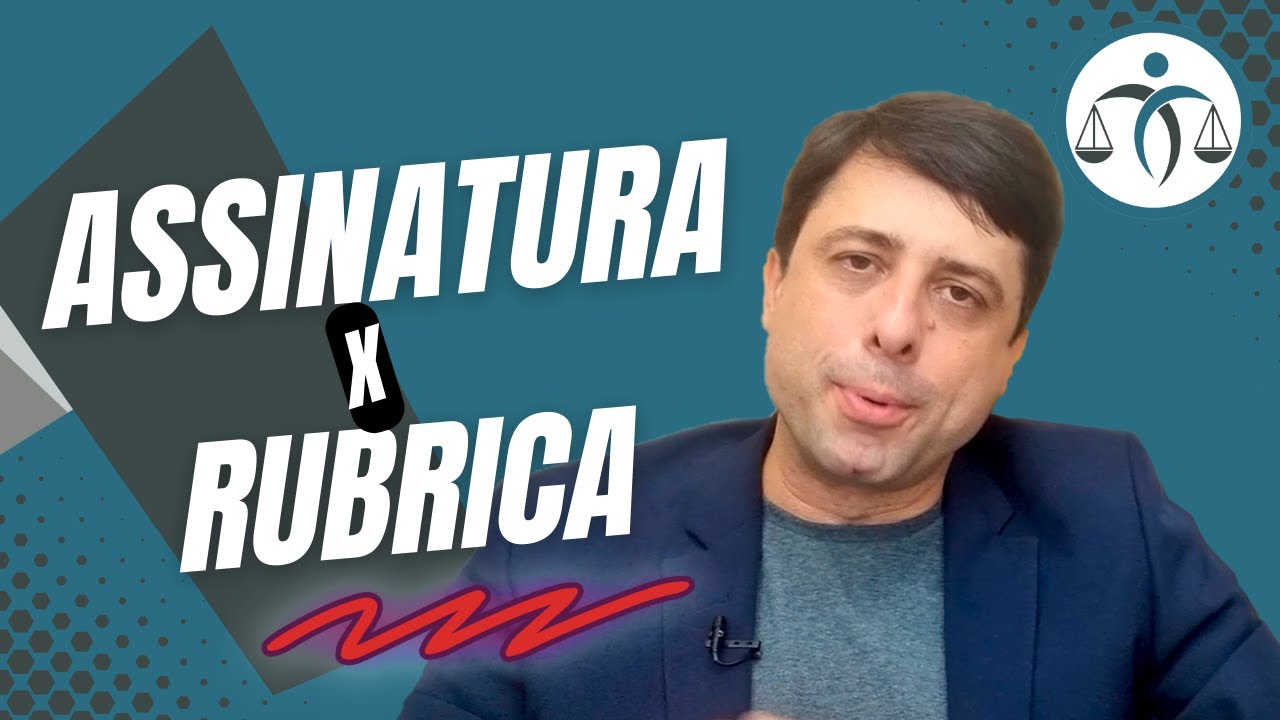 Você sabe a DIFERENÇA de ASSINATURA e RUBRICA?