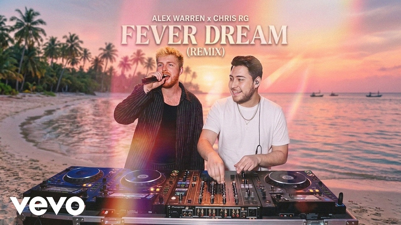 Alex Warren - FEVER DREAM (Chris RG Remix)