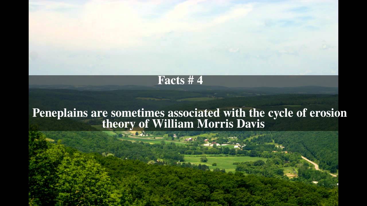 Peneplain Top # 9 Facts