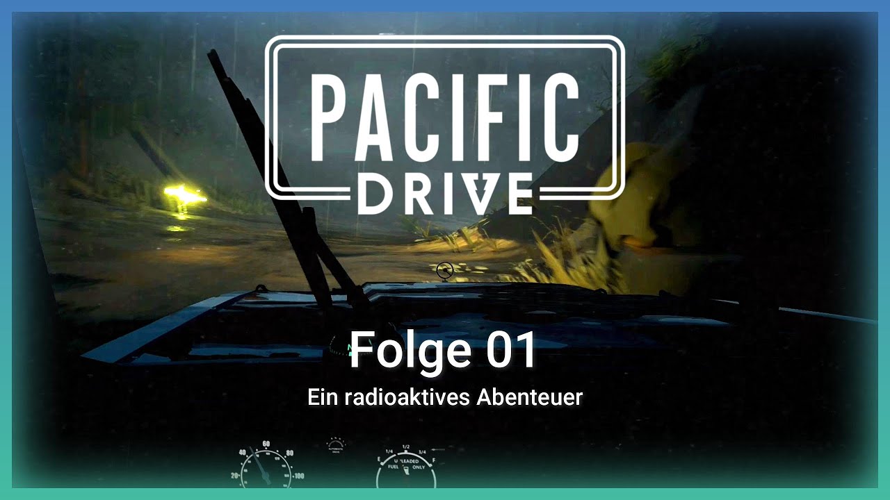 Ein radioaktives Abenteuer | Pacific Drive #001