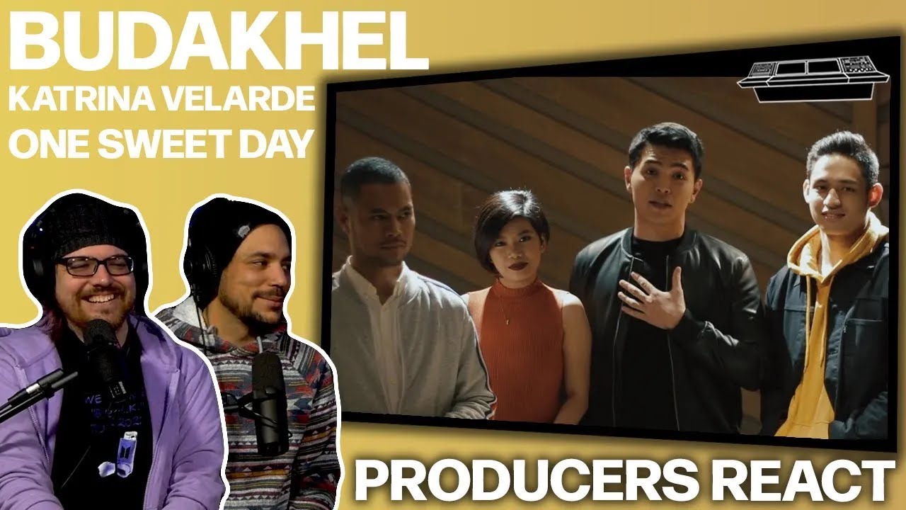 PRODUCERS REACT [ARCHIVE] - BuDaKhel Katrina Velarde One Sweet Day Reaction