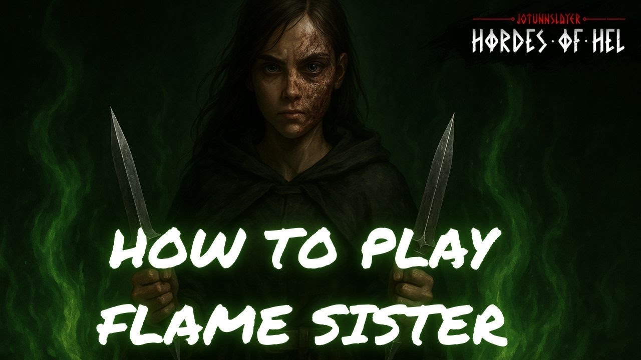Use this STATUS EFFECT Flame Sister build for INSANE difficulty in J&ouml;tunnslayer: Hordes of Hel