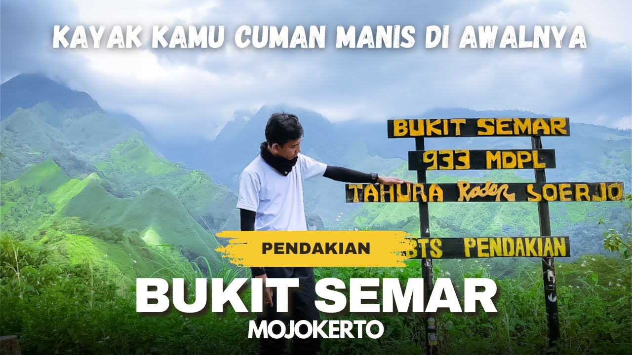 MESKIPUN CUMA 933 MDPL TAPI TIDAK COCOK UNTUK PENDAKI PEMULA | BUKIT SEMAR GONDANG MOJOKERTO
