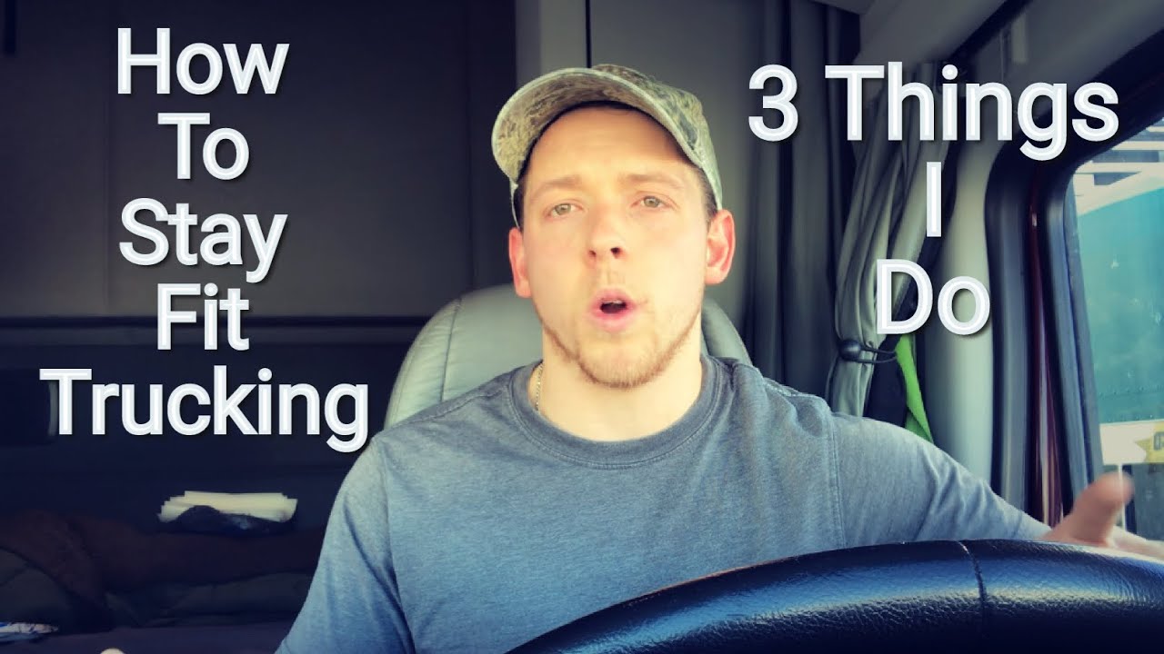 How I Stay Fit As An Over The Road Truck Driver | OTR Trucking | Trucker Life