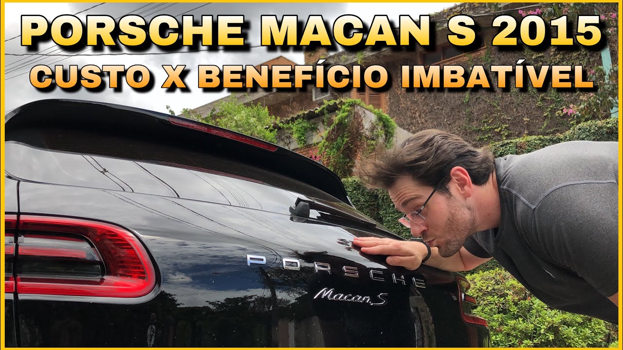TESTE: PORSCHE MACAN S (2015) - ABSOLUTO CUSTO BENEFÍCIO - PIROVANI | ApC