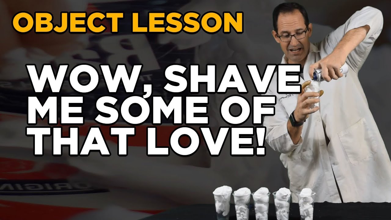 Shave Me Some of That Love! | The Love of God