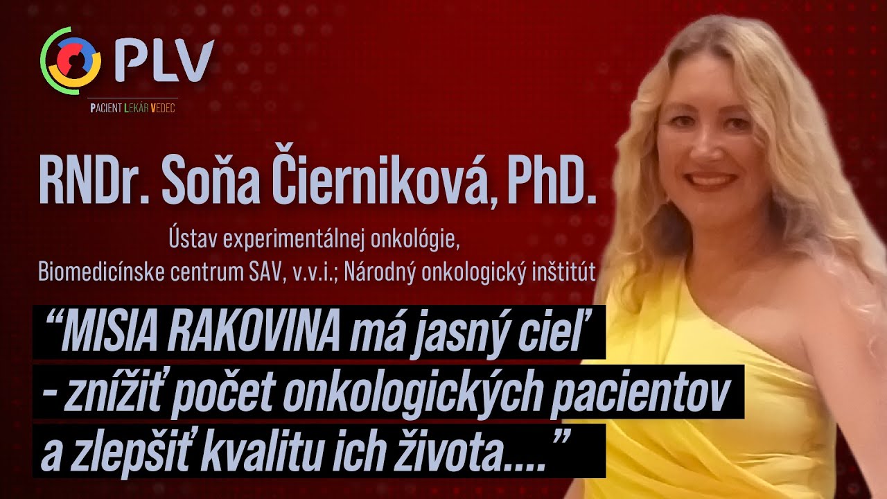 PLV so RNDr. Soňou Čiernikovou, PhD., Ústav experimentálnej onkológie, BC SAV, v.v.i. 3.diel