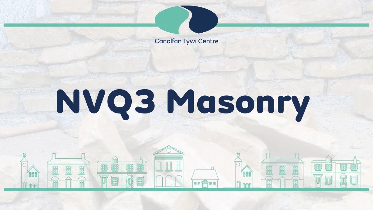 NVQ3 Heritage Masonry | Tywi Centre