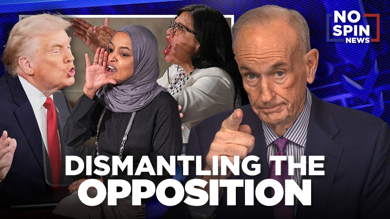 Dismantling the Opposition — Bill O'Reilly on Why Trump's SOTU Hurt the Democratic Party