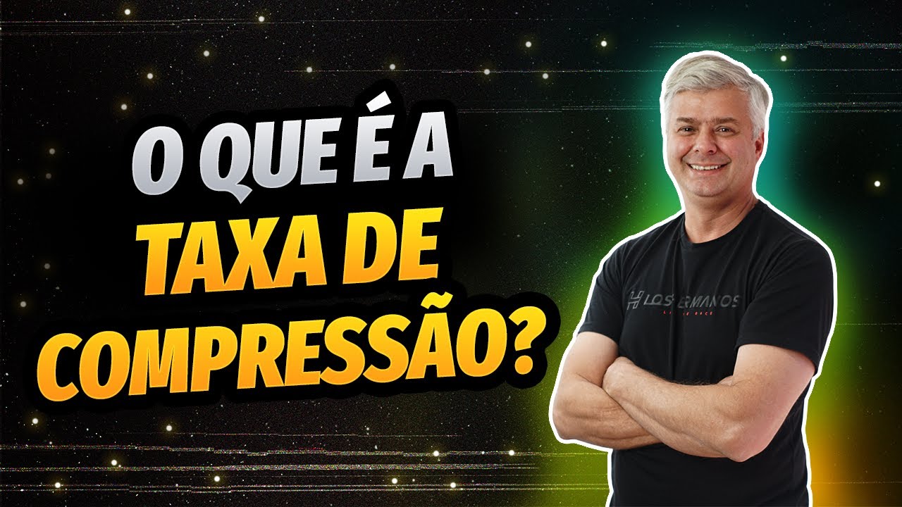 O Que É A Taxa De Compressão?