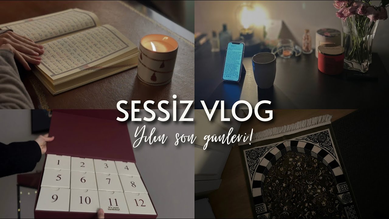 SESSİZ VLOG I Yılın Son Günleri I Hediye Takvimi I Günlük Rutinler I Yıl Sonu Hedeflerim