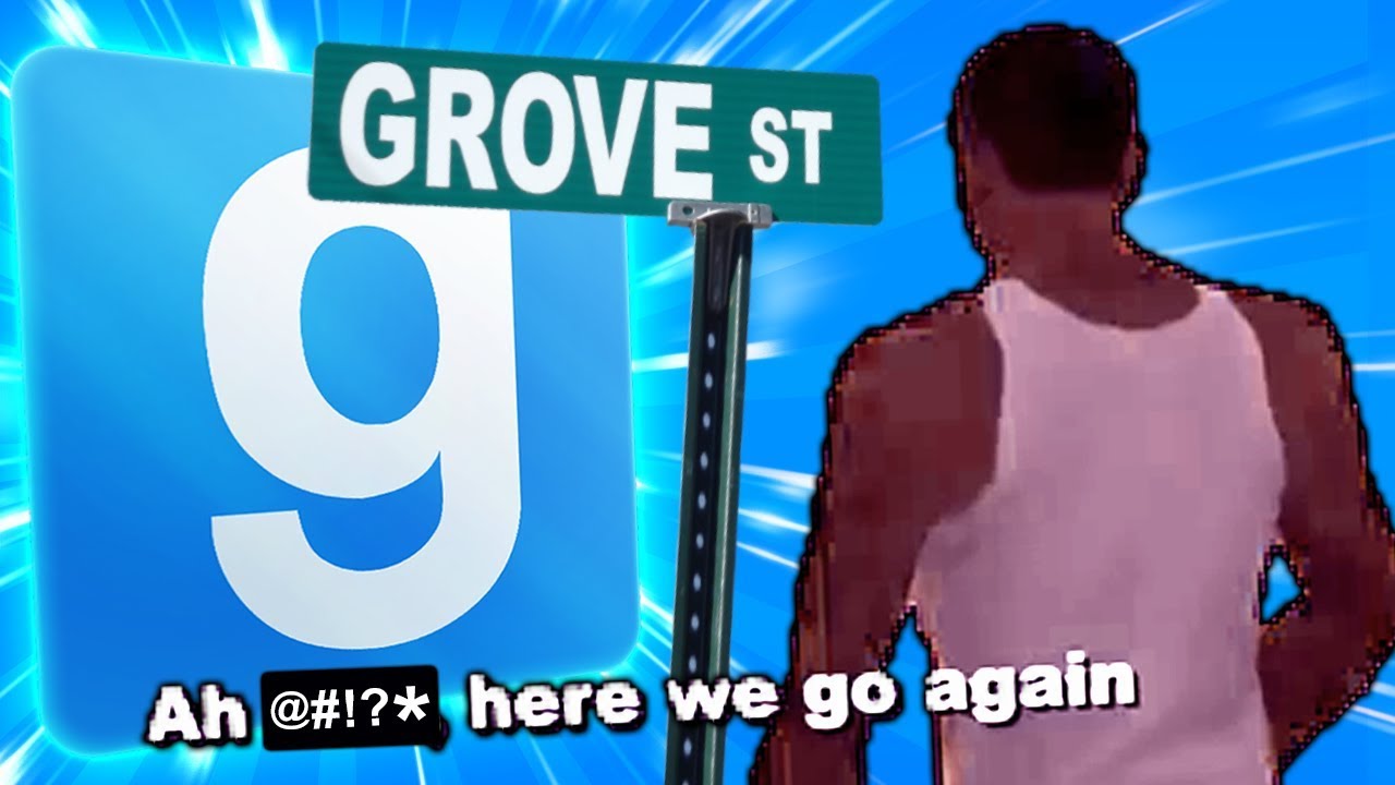 GROVE STREET HOME  | GMOD TTT