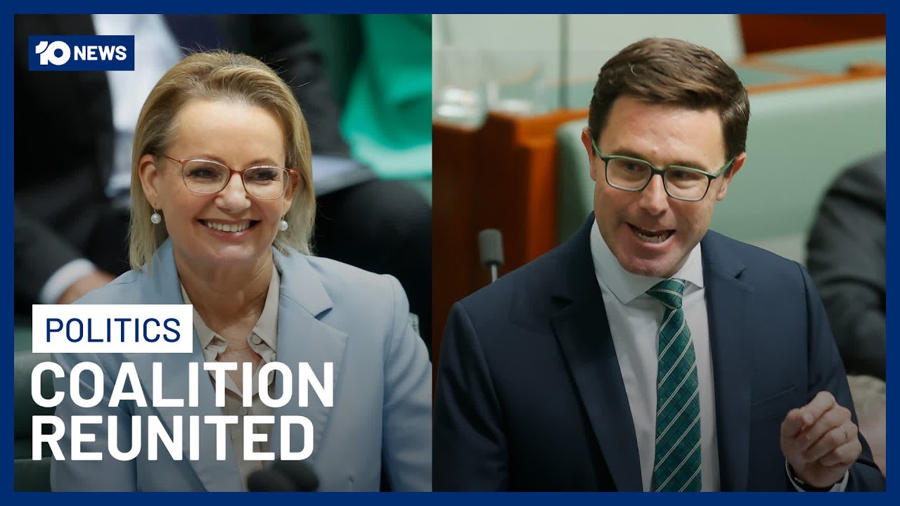 Coalition Reunites After Sussan Ley & David Littleproud Reach Deal | 10 News