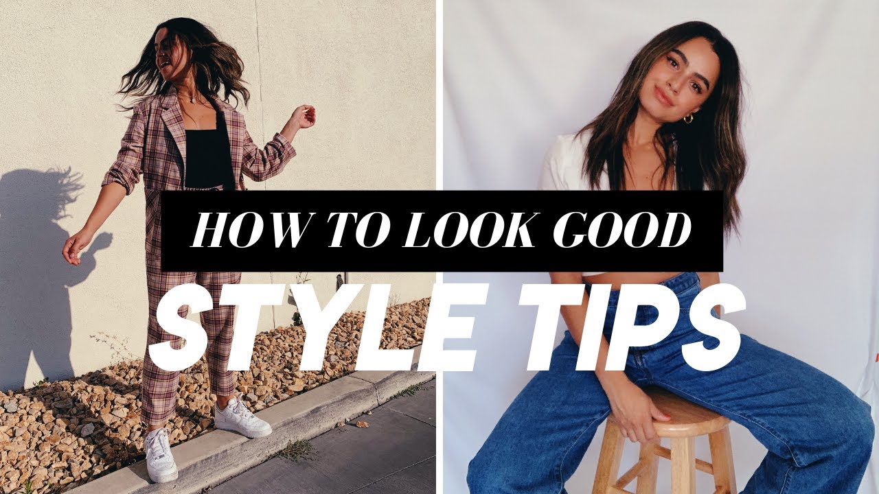 HOW TO ALWAYS LOOK GOOD