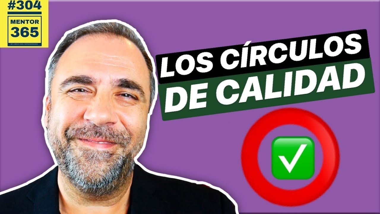 Los círculos de calidad - #304 - MENTOR365