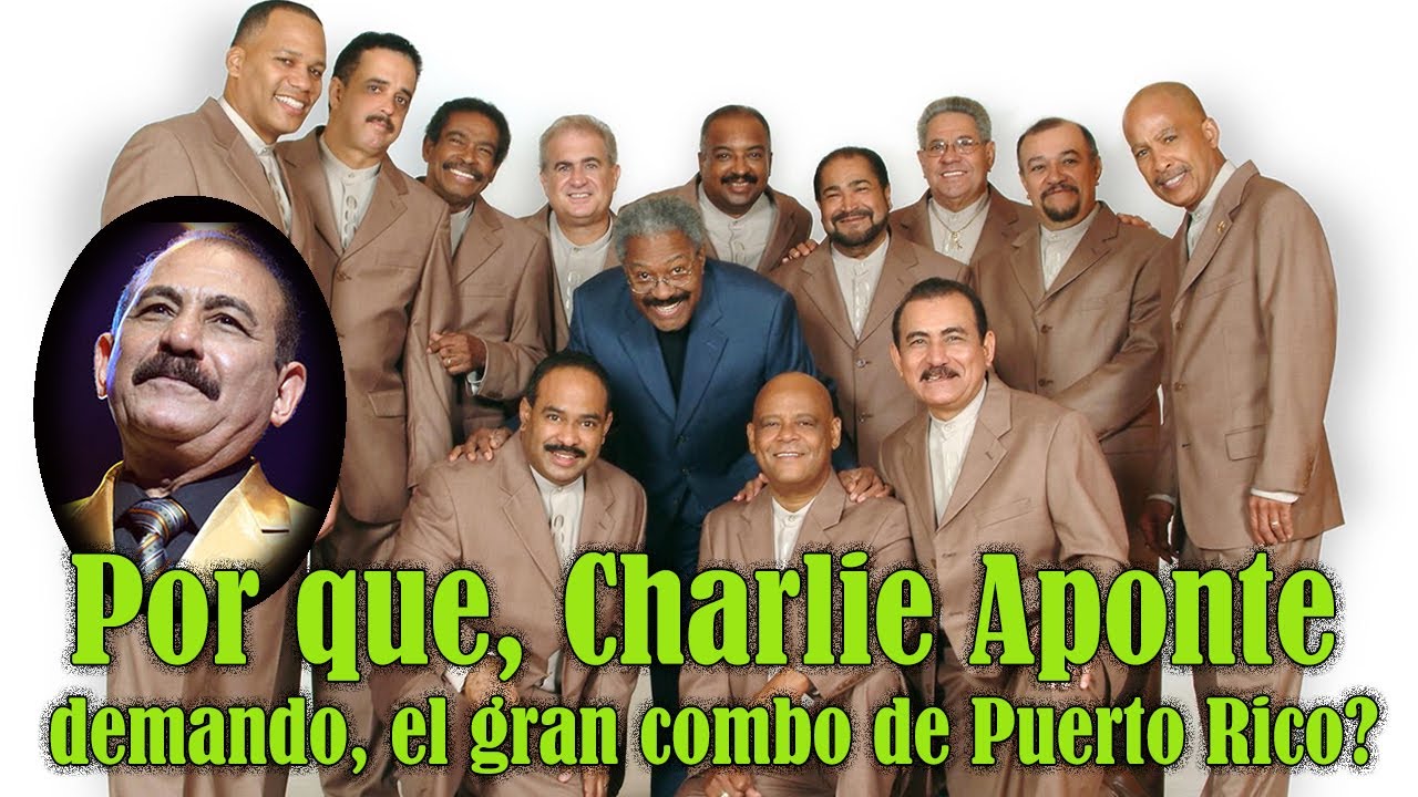 por que Charlie Aponte demando el gran combo de puerto rico 