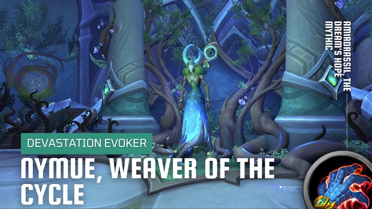 World of Warcraft: Dragonflight | Nymue, Weaver of the Cycle Amirdrassil Mythic | Devastation Evoker