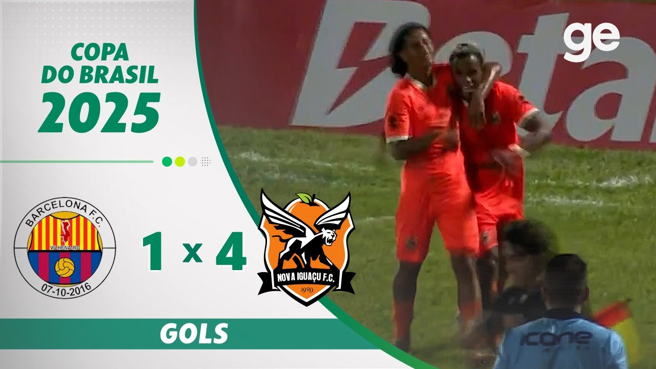 BARCELONA-RO 1 X  4 NOVA IGUAÇU | GOLS | COPA DO BRASIL 2025 | ge.globo
