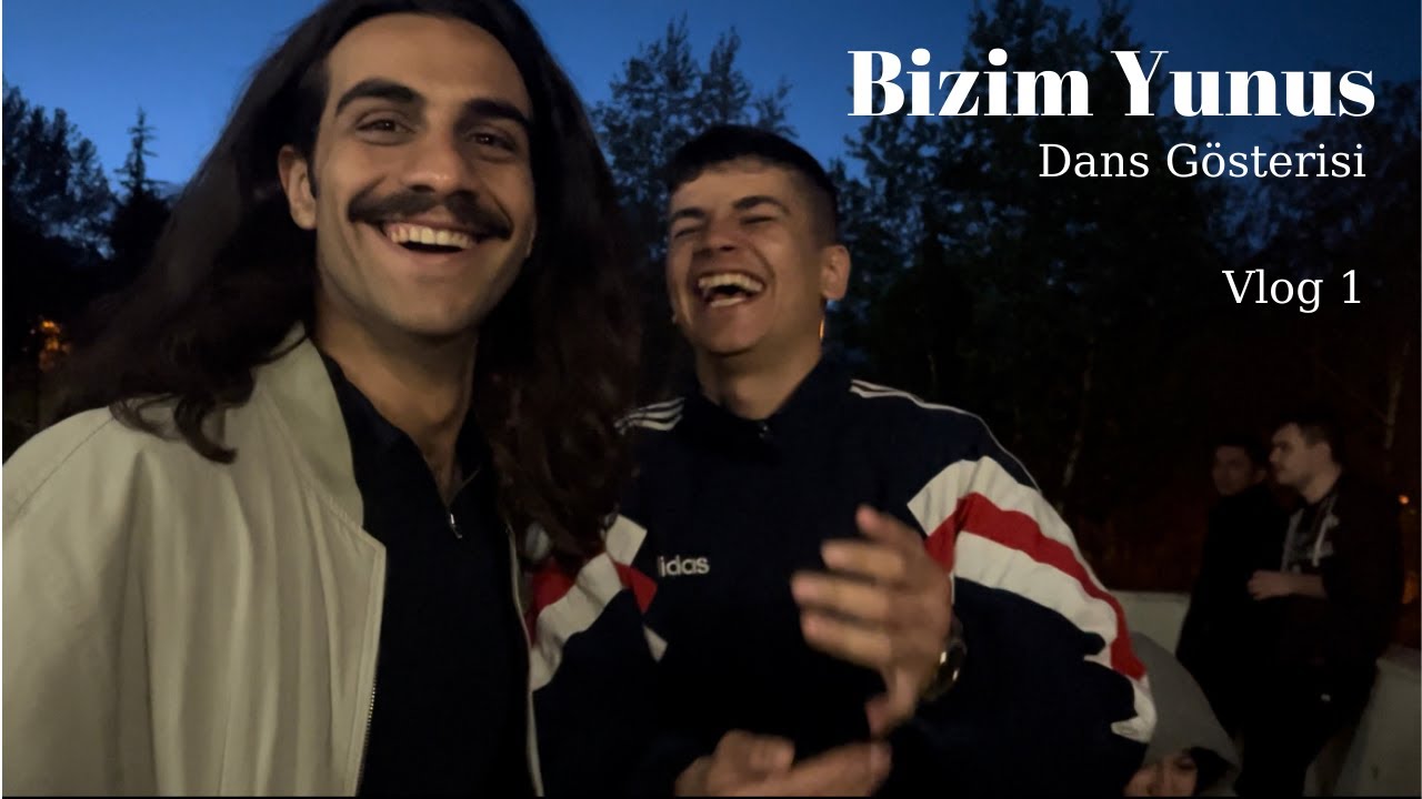 Bizim Yunus Dans Gösterisi | Vlog | Part 1