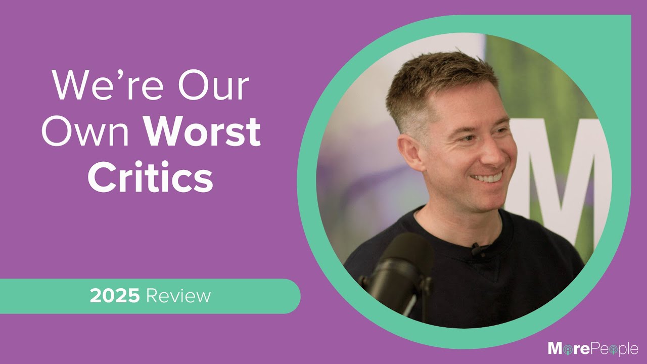 Episode 69: The MorePeople Podcast: Looking back at 2025