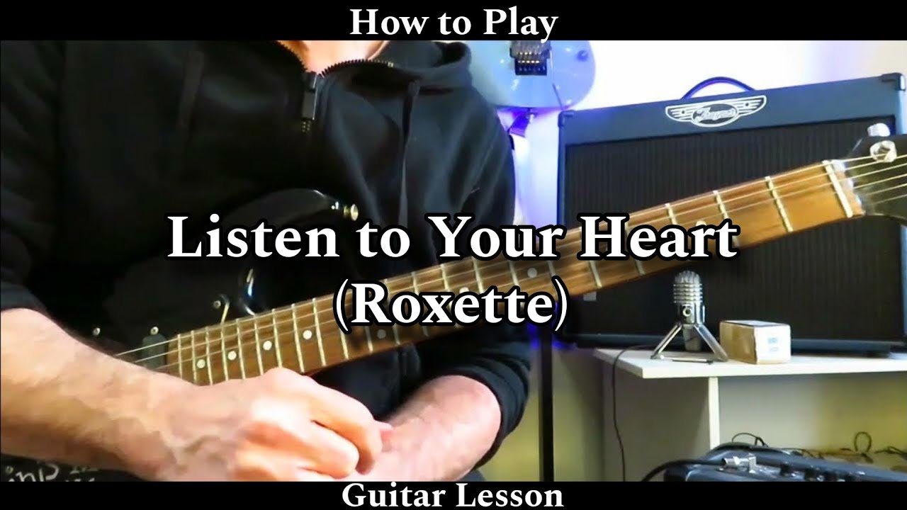 How to Play LISTEN TO YOUR HEART - Roxette. Guitar Lesson (Rhythm and Solo)