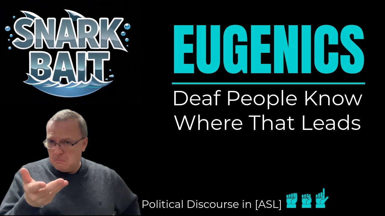 [ASL] Trump Endorsed Eugenics. Deaf People Know Where That Leads.