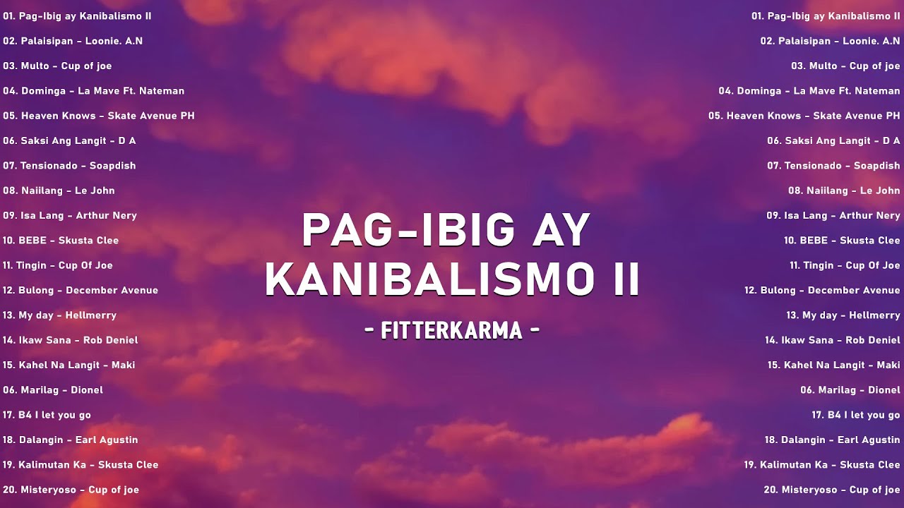 🎸 Pag-Ibig ay Kanibalismo II &ndash; fitterkarma 🎧 Trending OPM 2025 &bull; Best Tagalog Love Playlist