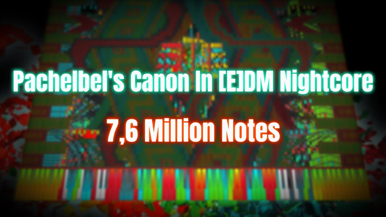Black MIDI | Pachelbel's Canon In [E]DM Nightcore