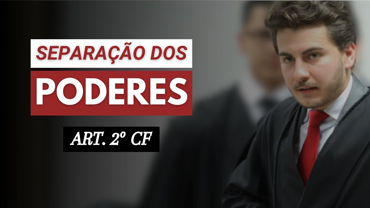 Separa&ccedil;&atilde;o dos Poderes - EXECUTIVO, LEGISLATIVO e JUDICI&Aacute;RIO